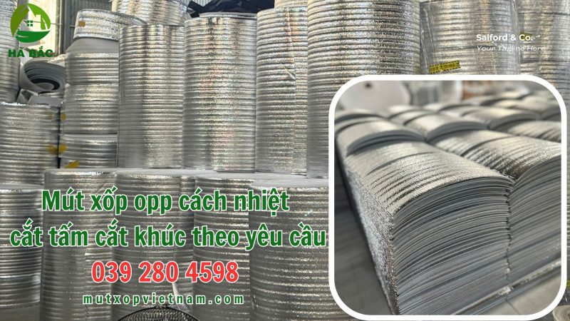 Mút xốp opp cách nhiệt cắt tấm cắt khúc theo yêu cầu giá rẻ tại Long An