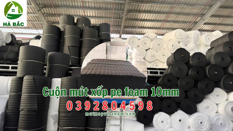 Cuộn mút xốp pe foam 10mm đóng hàng hóa, công ty sản xuất trực tiếp số lượng lớn cuộn mút xốp pe foam 10mm tại Tây Ninh