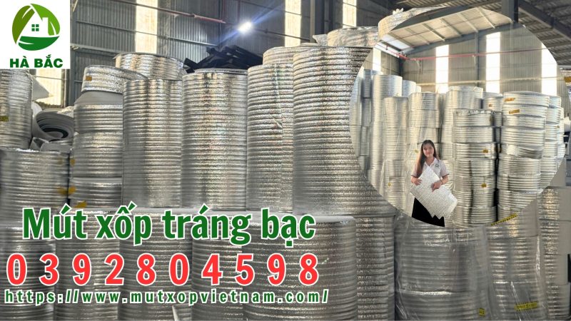 Công ty sản xuất mút xốp tráng bạc dùng trong xây dựng, chống nóng cách nhiệt – công ty sản xuất mút xốp bạc 2mm 3mm 5mm 6mm 10mm 20mm 30mm 50mm tại Đồng Nai, Bình Dương